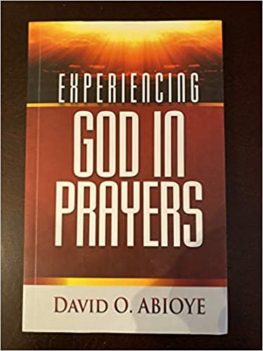 Experiencing God In Prayer PB - David O Abioye